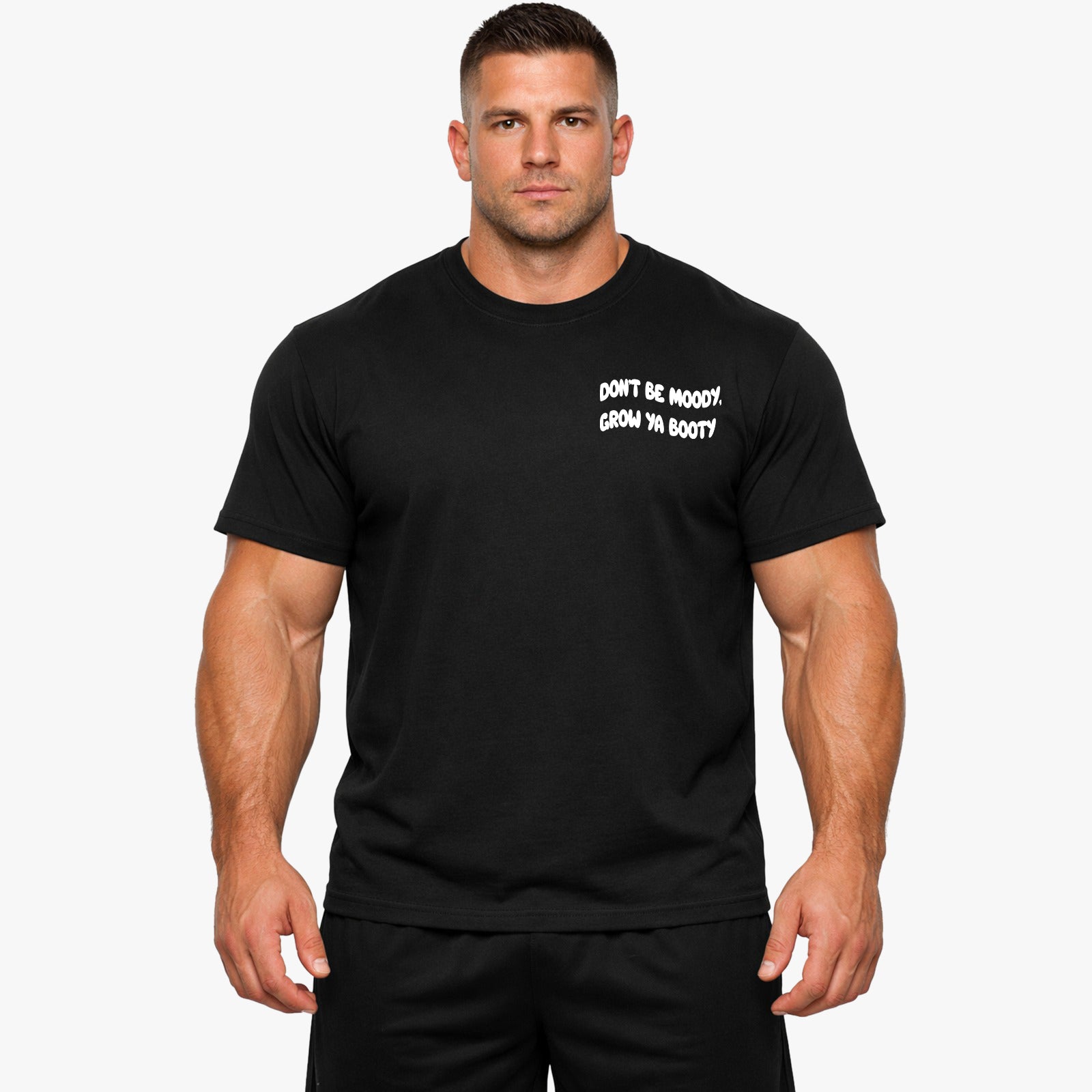 Grow Ya Booty (Frontprint) Shirt