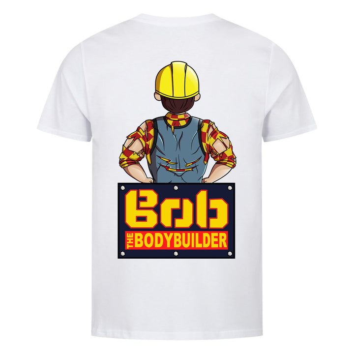 Bob The Bodybuilder (Backprint) Shirt