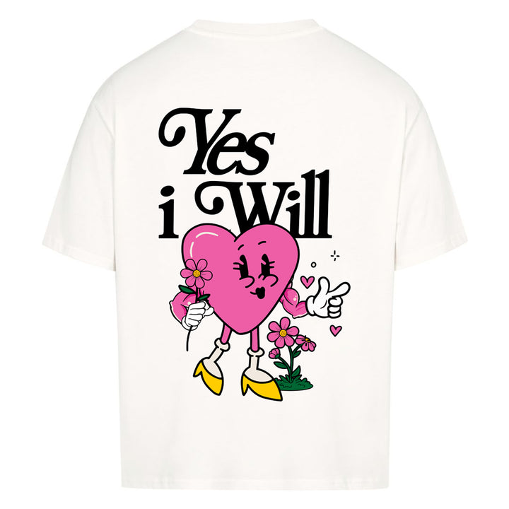 Yes i will (Backprint) Oversized Shirt