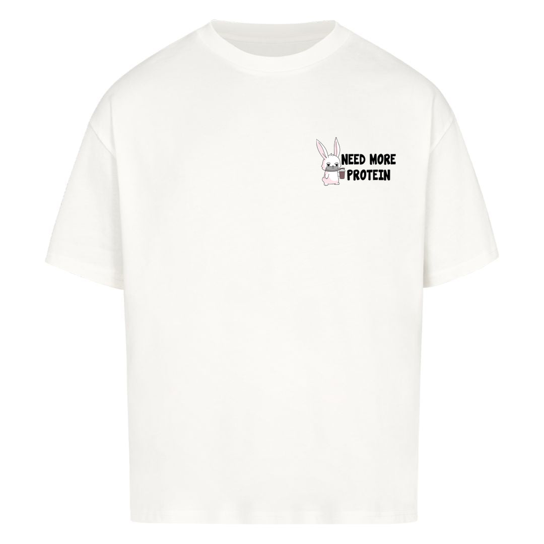 Need more Protein Oversized Shirt