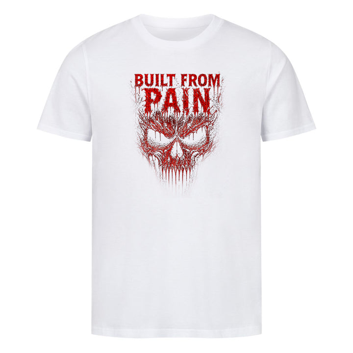 Built From Pain Shirt