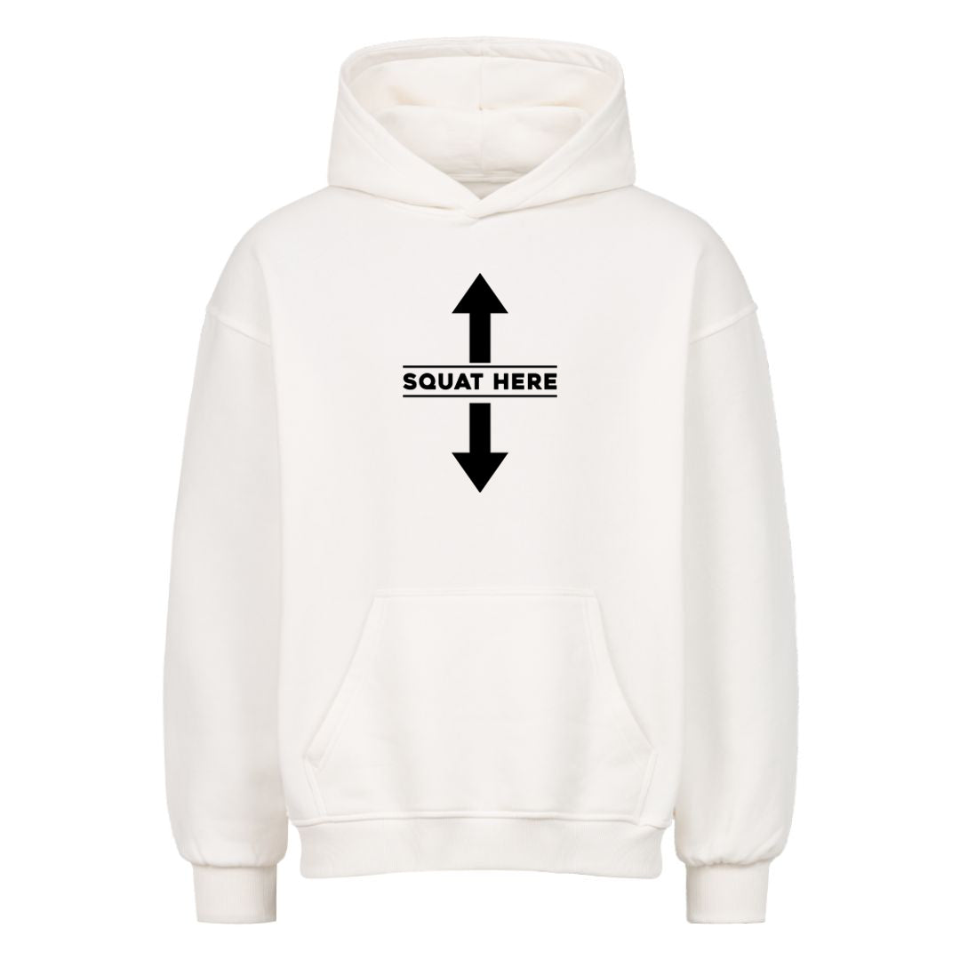 Squat here Oversized Hoodie