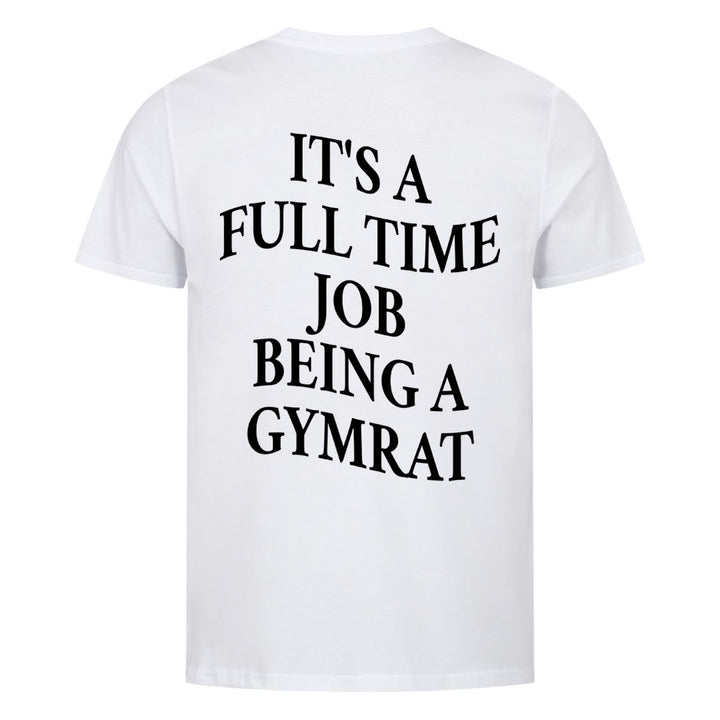 Full time job (Backprint) Shirt