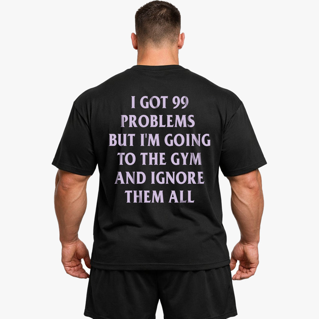 99 Problems (Backprint) Oversized Shirt