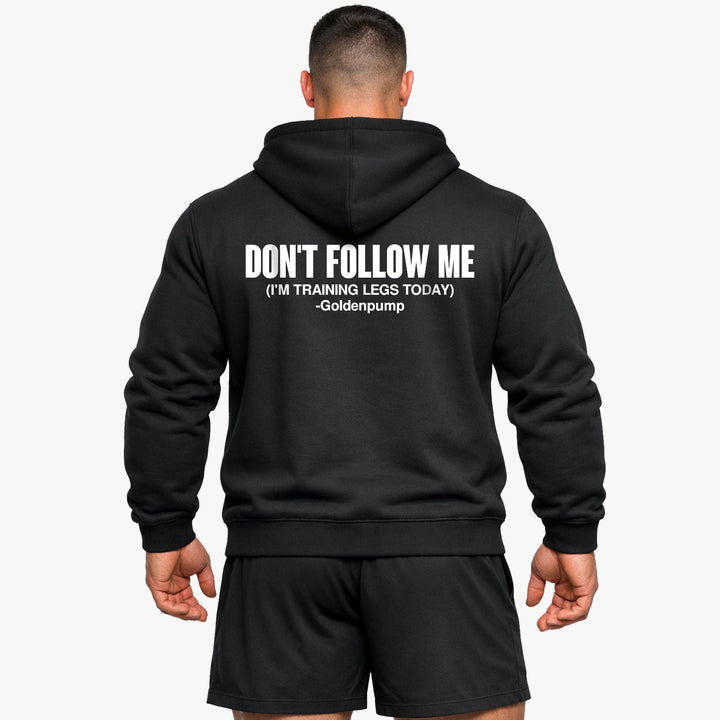 Don't Follow me (Backprint) Hoodie