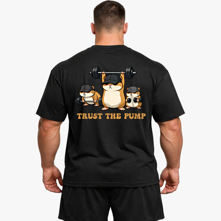 Trust The Pump (Backprint) Oversized Shirt