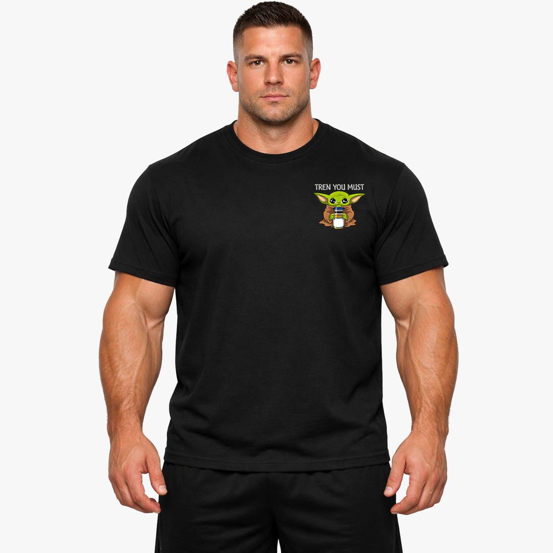 Tren you must Shirt