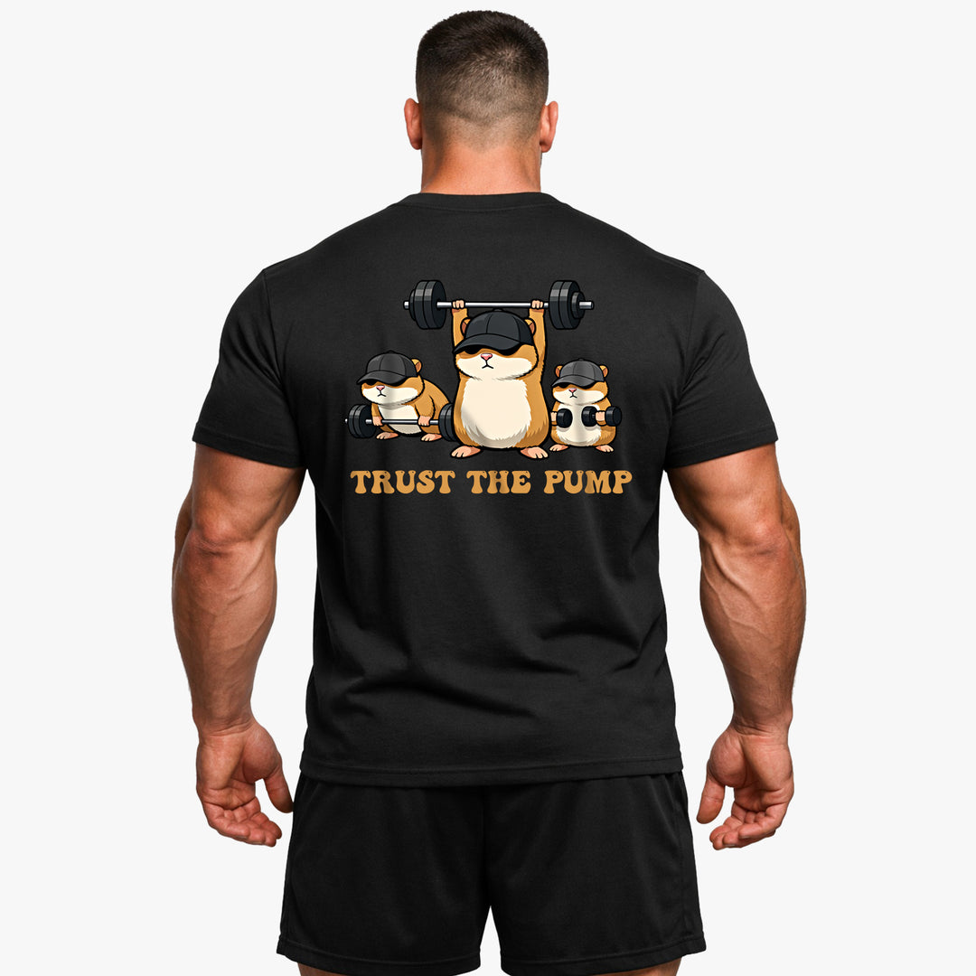 Trust The Pump (Backprint) T-Shirt