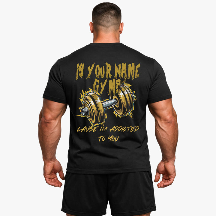 is your name gym (Backprint) Shirt