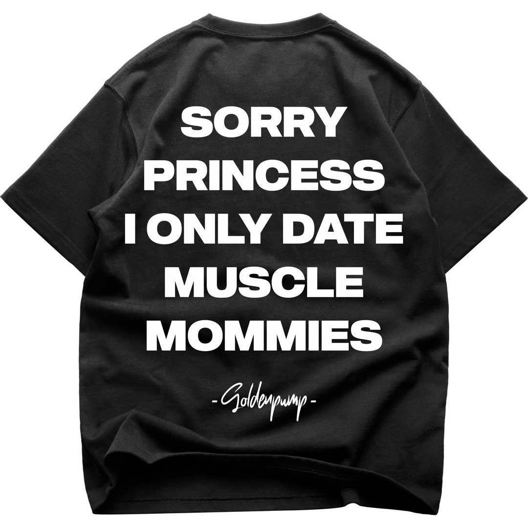 Sorry Princess (Backprint) Oversized Shirt