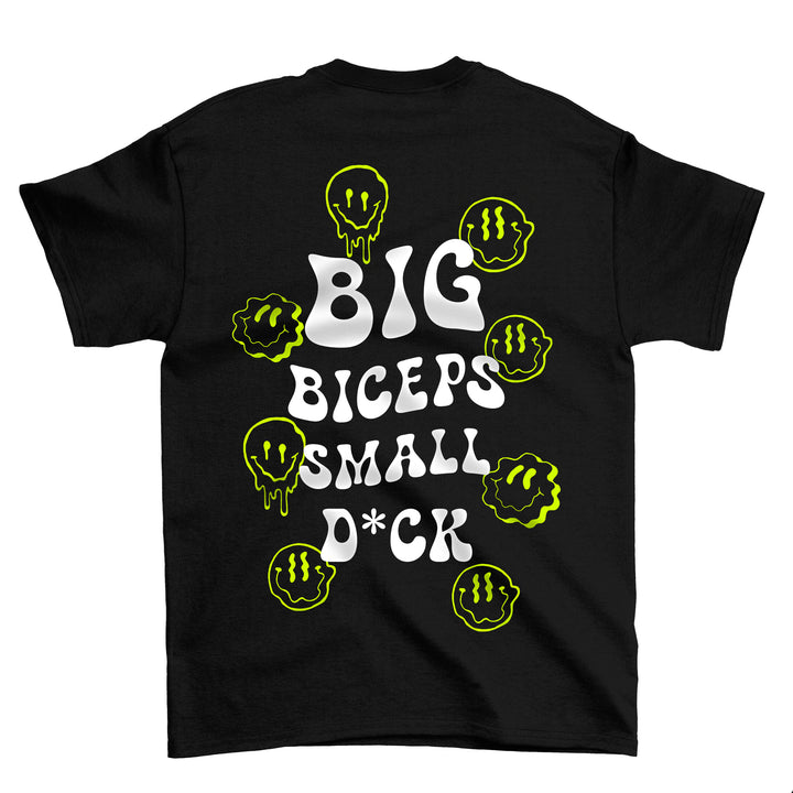 Big Biceps Small D*ck (Backprint) T-Shirt